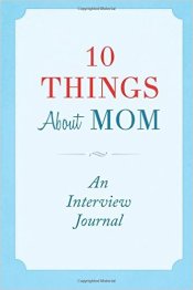 ten things about mom